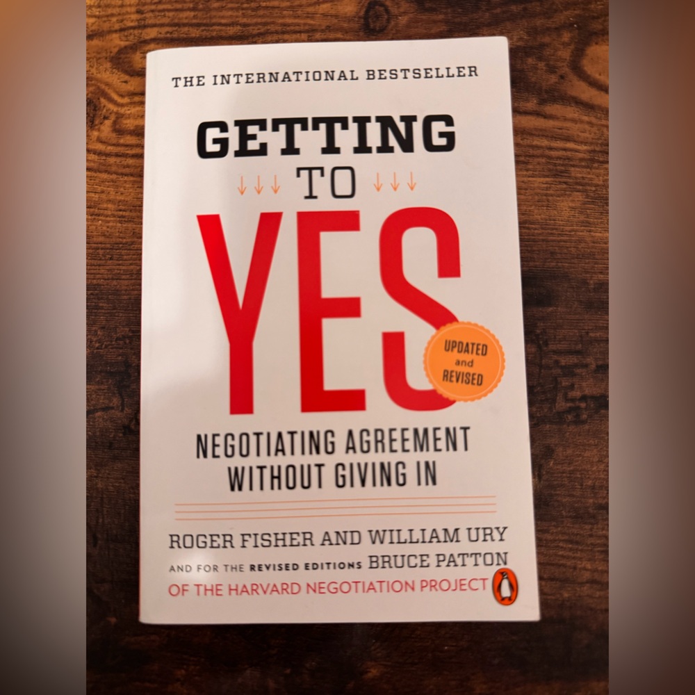 Getting to Yes: Negotiating Agreement Without Giving In